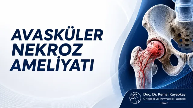 Avasküler nekroz ameliyatı